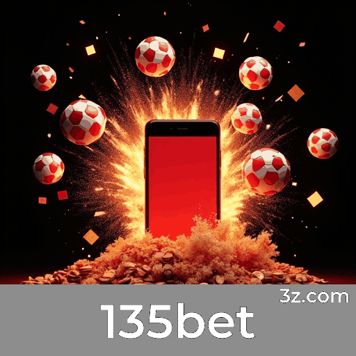 Ganhe Bônus Surpreendentes com 135bet!